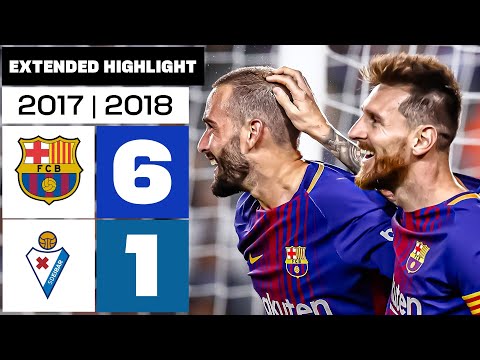 FC BARCELONA 6-1 SD EIBAR 2017/18 | Extended Highlights