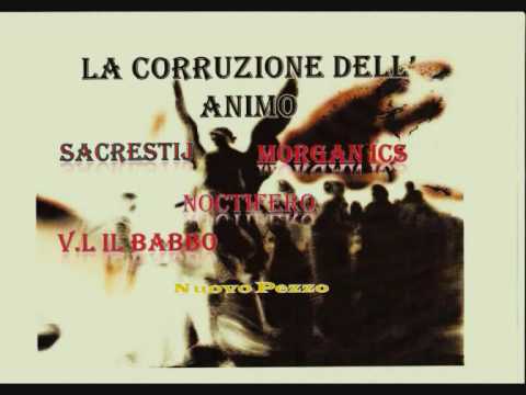 La Corruzione Dell'animo-Vl Il BaBbO (D.S.Team Crew) Feat: Morgan ICS, Sacrestij, Noctifero