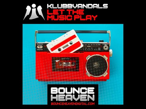 Let The Music Play - Klubb Vandals Remix