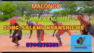 Download lagu MAlONGO ft NG'WANA WA NSHIMBE_SALAMU NYASHINGWE%official%audio%mp3 mp3