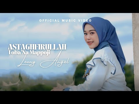 Astaghfirullah Toba'na Mappoji||Leony Angel||official music video