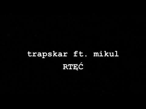 Trapskar - RTĘĆ (ft. Mikul)