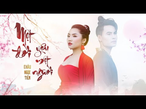 Một đời yêu một người - Châu Ngọc Tiên