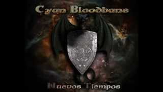Cyan Bloodbane - Nuevos Tiempos