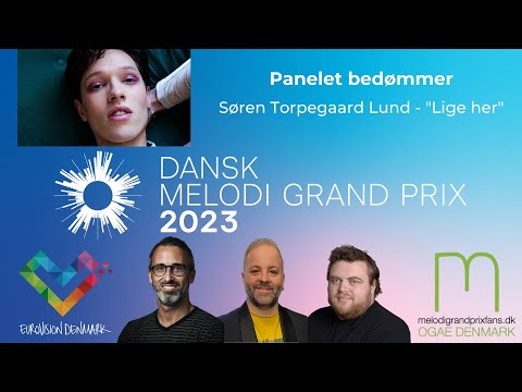 Panelet bedømmer: Søren Torpegaard Lund - "Lige her" (Dansk Melodi Grand Prix 2023) #DMGP