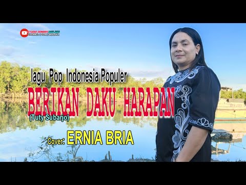 BERIKAN DAKU HARAPAN (Tuty Subardjo)-Cover-ERNIA BRIA-Studio DONBERS MALAKA Chanel (SDM)-TV Malaka