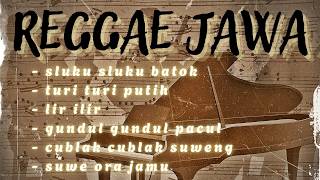 Download lagu 🎧 COVER REGGAE JAWA : Sluku Sluku Batok, Lir Ilir, Suwe Ora Jamu dll mp3