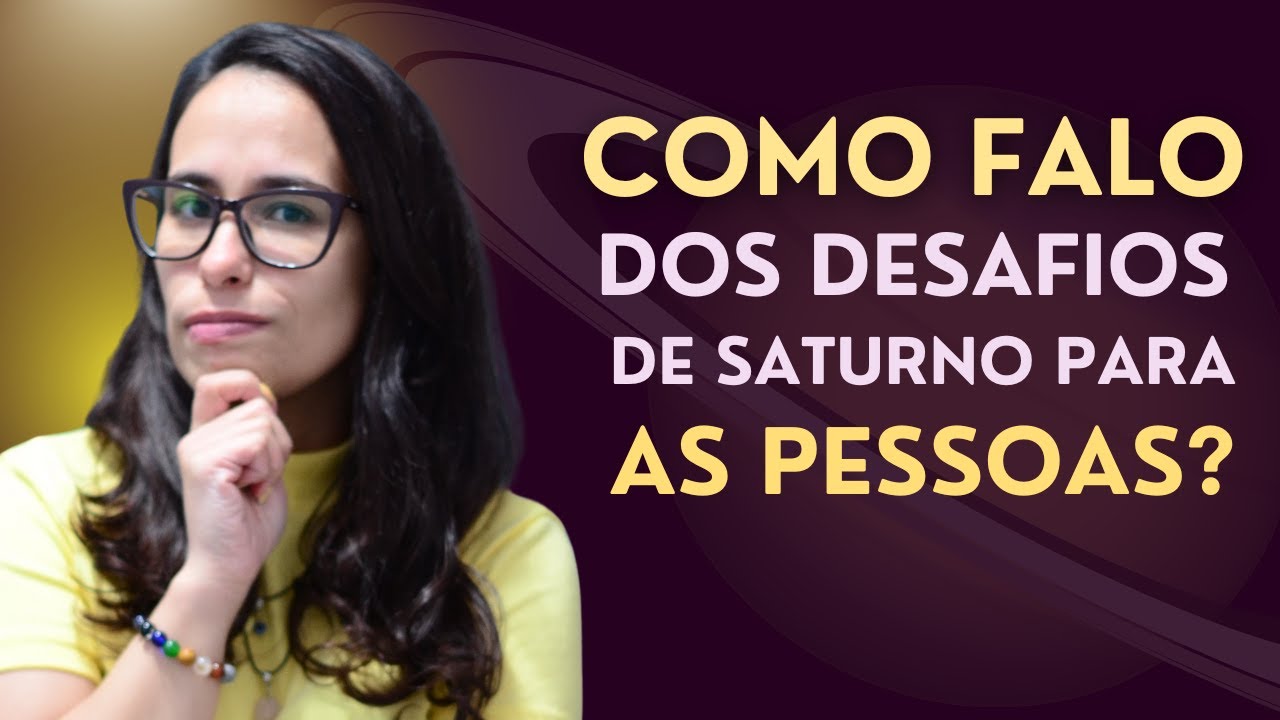 🪐Análise de Saturno: Como falar dos DESAFIOS?