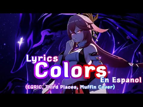 🌈Lyrics + Nightcore - Colors (EQRIC, Third Places, Muffin Cover) | Gaby Lyrics Y Anime 💟