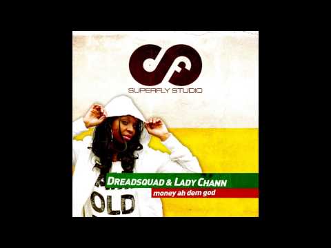 Dreadsquad feat. Lady Chann - Money Ah Dem God (Turntable Dubbers Dancehall Rmx)