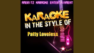 Draggin' My Heart Around (In the Style of Patty Loveless) (Karaoke Version)
