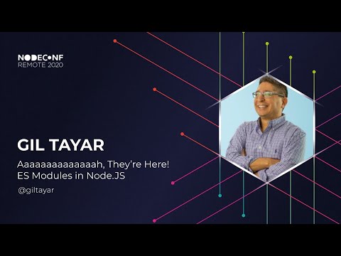 NodeConf Remote 2020 - Gil Tayar - ES Modules in Node.JS