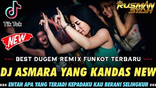 Download lagu BEST DUGEM FUNKOT TERBARU !! DJ ASMARA YANG KANDAS NEW X SALAHMU SENDIRI || DUGEM TERBARU 2024 mp3
