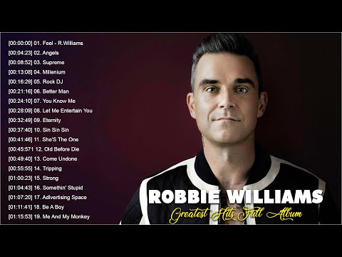 Robbie Williams Full Album 2021 - Robbie Williams Greatest Hits Playlist