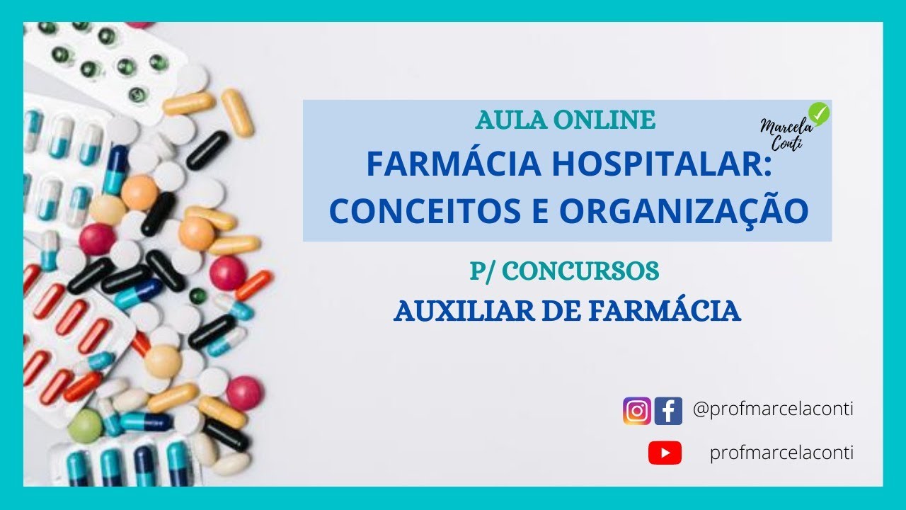 Aula AUXFAR 03: Farmácia Hospitalar - Concurso p/ auxiliar de farmácia