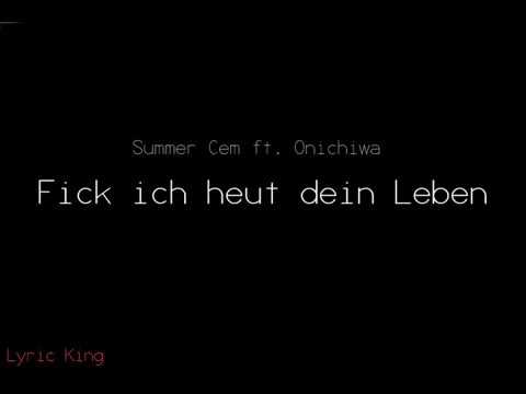 Summer Cem feat. Onichiwa - Fick Ich Heut Dein Leben