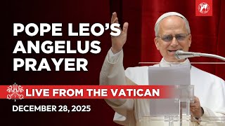 LIVE | Pope Leo XIV's Angelus Prayer from the Vatican | December 28, 2025
