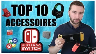 TOP 10 ACCESSOIRES NINTENDO SWITCH 🔥