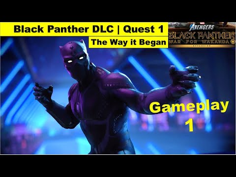 Marvel's Avengers Black Panther War for Wakanda DLC - The Way it Began | The Tale of Panthers