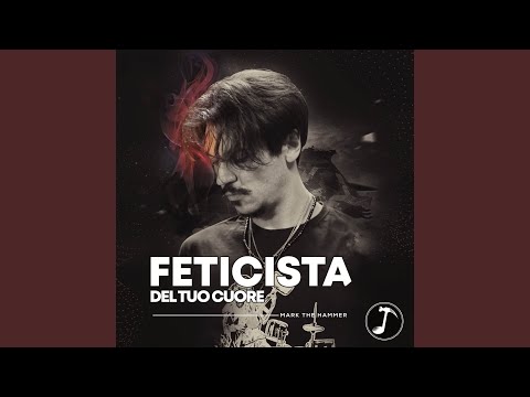 Video thumbnail for Feticista del tuo cuore