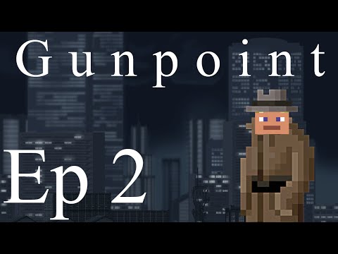 Zedaph Plays Gunpoint: E2 - Butter-side Down