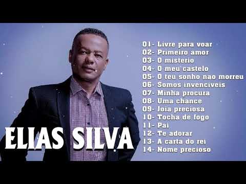As Melhores Músicas De Hino De Elias Silva São Tocadas As Melhores Do Ano - God Prayers Music