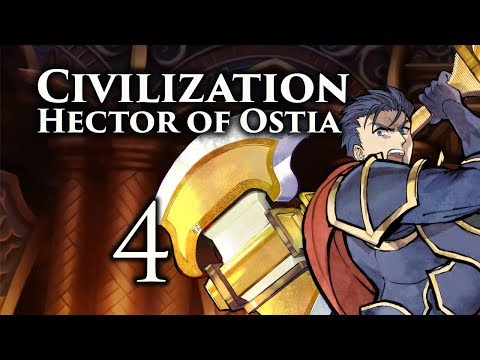 Part 4: Let's Play Civilization 5, Fire Emblem Mod, Ostia - "Hectorcopter in Sacae"
