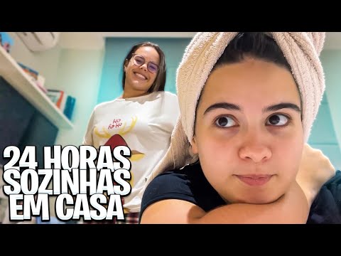 PORQUE FICAMOS 24 HORAS SOZINHAS EM CASA!