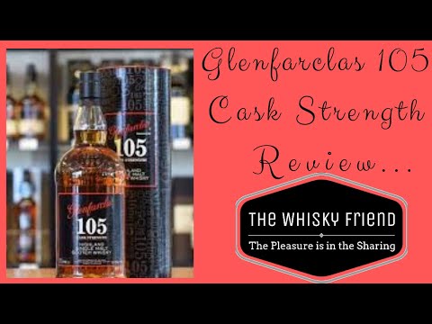 GLENFARCLAS 105 Cask Strength...The Whisky Friend #67