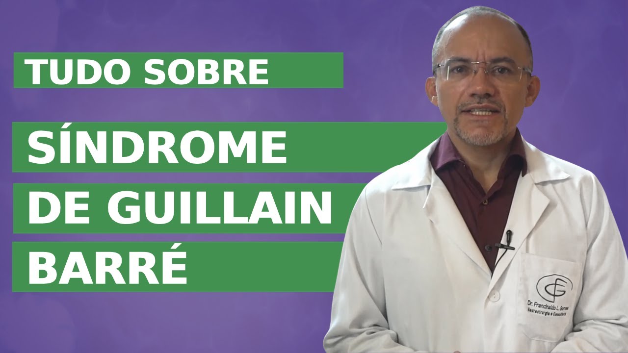 Neurocirurgião Explica Tudo Sobre a Síndrome de Guillain Barré!