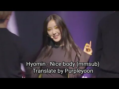 Hyomin _ Nice body mmsub (stage performance)