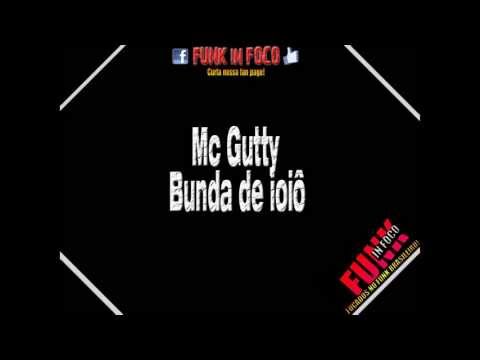 Mc Gutty - Bunda de Ioiô [FUNK IN FOCO]