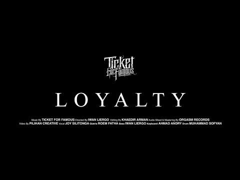 TICKET FOR FAMOUS - Loyalty (Official Music Video)