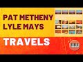 Pat Metheny Group - Travels: Analysis