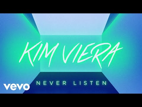 Kim Viera - Never Listen (Audio)