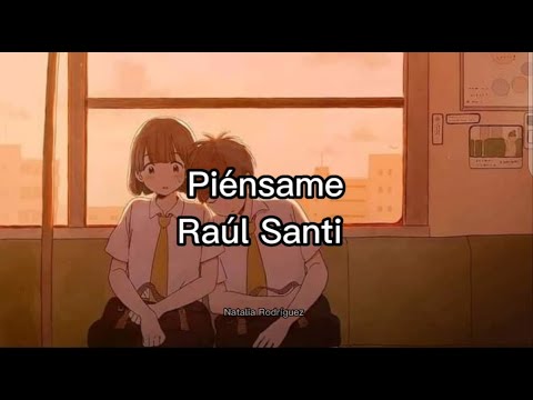 Piénsame - Raúl Santi (Letra)