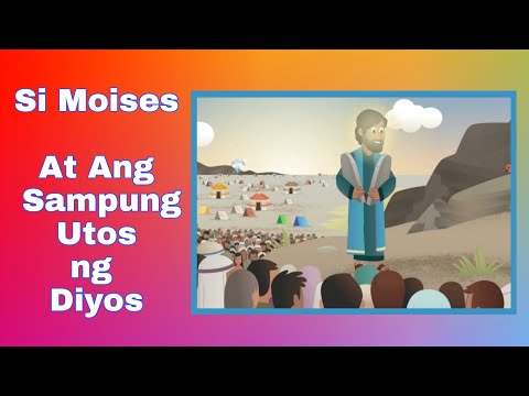 Si Moises At Ang Sampung Utos ng Diyos | Bible Story For Kids Tagalog Version