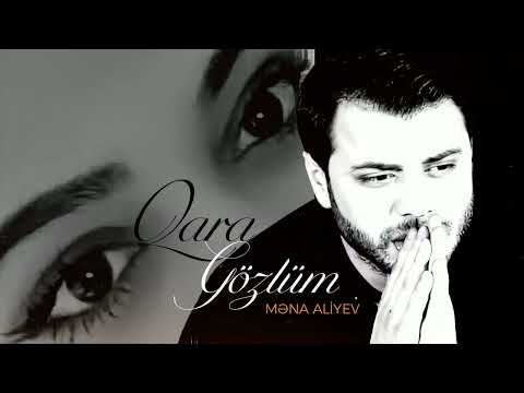 Mena Aliyev - Qara Gozlum 2022 | Pop [OFFICIAL]