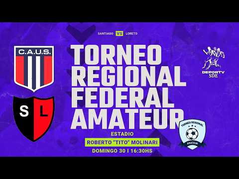 Unión Santiago vs Sportivo Loreto  - #deportvsde #TRFA