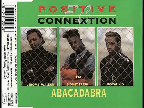 Positive Connextion Feat.  Sidney Fresh -  Abacadabra (12'' Maxi Version) 1994