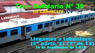 preview picture of video 'Tren Solidario 35 - Laboulaye _ Llegamos a Laboulaye (2/2).'