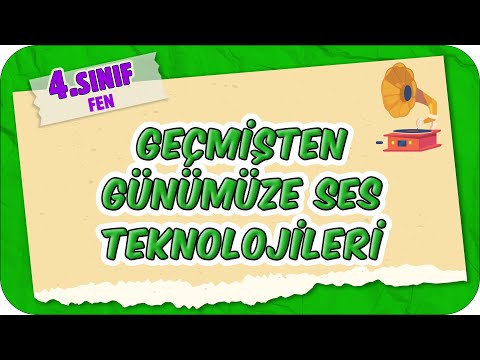 Geçmişten Günümüze Ses Teknolojileri 📗 4.Sınıf Fen #2025