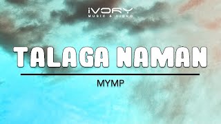 MYMP - Talaga Naman (Official Lyric Video)