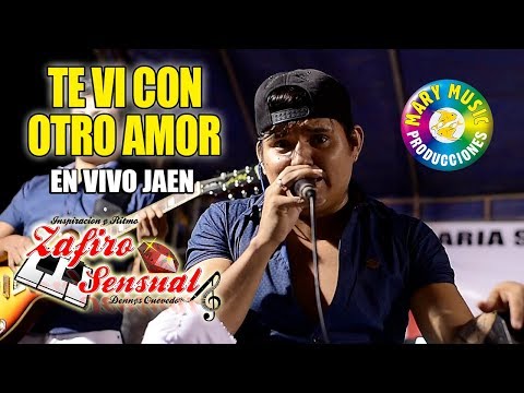 Zafiro sensual - Te Vi Con Otro Amor [En vivo Jaen] Mary music producciones.