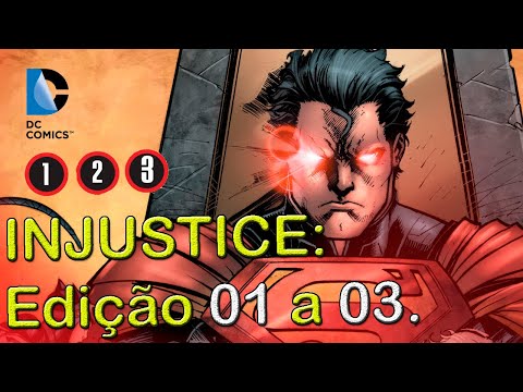 Injustia: deuses Entre ns nos Quadrinhos. Edies 01 a 03.