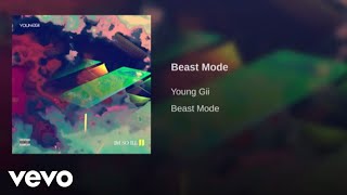 Young Gii - Beast Mode (Audio)