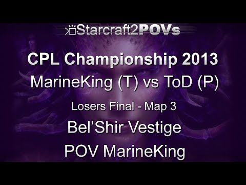 SC2 HotS - CPL 2013 - MarineKing vs ToD - Losers Final - Map 3 - Bel'Shir Vestige - MarineKing