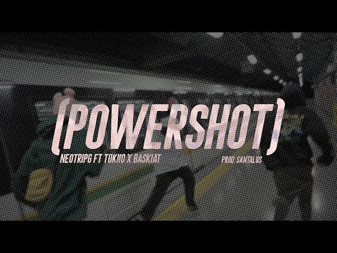 Neotripg, tokiio, Baskiat - Powershot (Video Oficial)