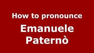 How to pronounce Emanuele Paternò
