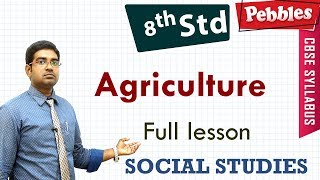Agriculture | Social Studies | Class 8 | CBSE Syllabus | Full lesson
